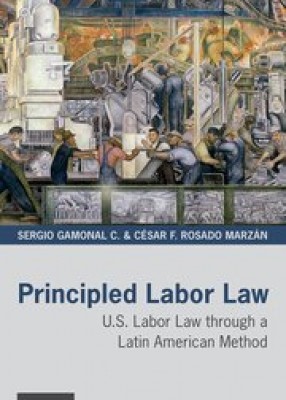 Principled Labor Law U.S. Labor Law through Latin American Method