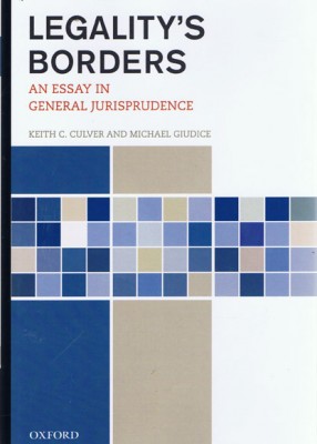 Legality's Borders: An Essay in General Jurisprudence 