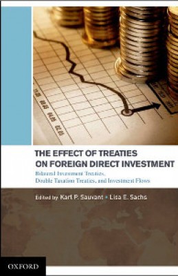 The Effect of Treaties on Foreign Direct Investment: Bilateral Investment Treaties, Double Taxation Treaties, and Investment Flow 