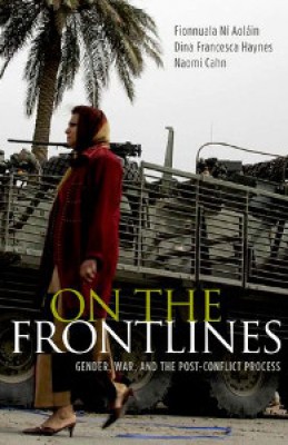 On the Frontlines: Gender, War and the Post-Conflict Process