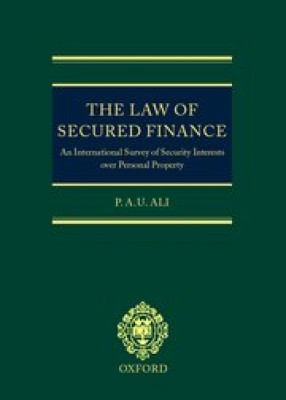 Law of Secured Finance: An International Survey of Security Interests over Personal Property 