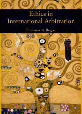 Ethics in International Arbitration 