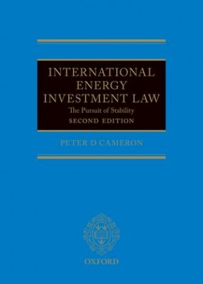 International Energy Investment Law: The Pursuit of Stability (2ed) 