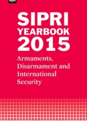 SIPRI Yearbook 2015: Armaments, Disarmament and International Security (Stockholm International Peace Research Institute)