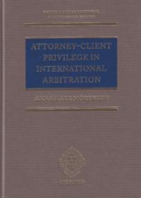 Attorney-Client Privilege in International Arbitration 