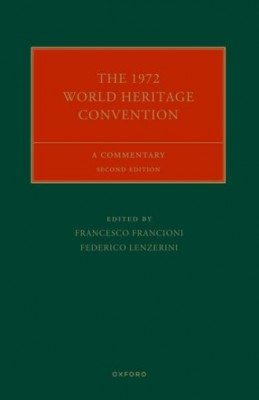 1972 World Heritage Convention: A Commentary (2ed) 