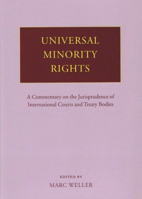 Universal Minority Rights: A Commentary on the Jurisprudence of International Courts and Treaty Bodies 