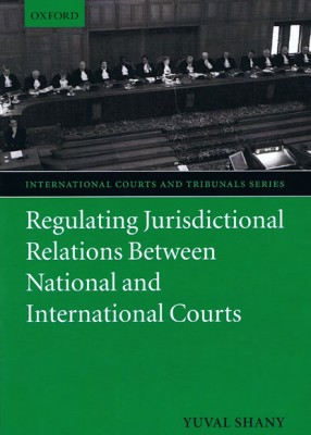 Regulating Jurisdictional Relations between National and International Courts 