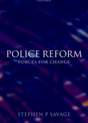 Police Reform: Forces for Change 