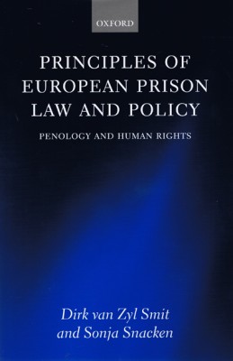 Principles of European Prison Law & Policy: Penology and Human Rights 