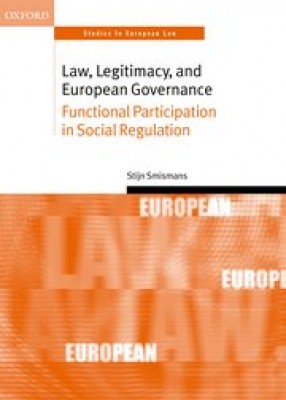 Law, Legitimacy, and EU Governance: Functional Participation in Social Regulation 