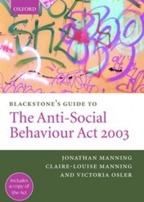 Blackstone's Guide to Anti-Social Behaviour Act 2003 