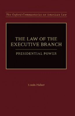 Law of the Executive Branch: Presidential Power