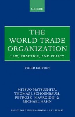 World Trade Organization: Law, Practice & Policy (3ed) 