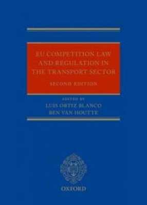 EU Competition Law and Regulation in the Transport Sector (2ed)