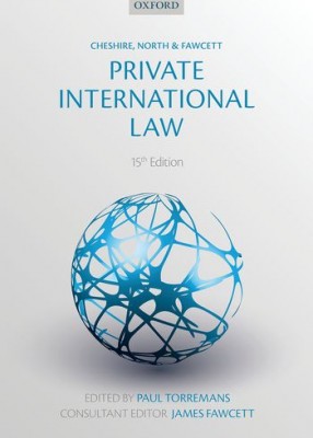 Cheshire, North & Fawcett: Private International Law (15ed) 