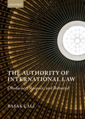 Authority of International Law: Obedience, Respect, and Rebuttal