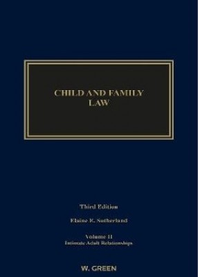 Child and Family Law (3ed) Vol II Intimate Adult Relationships 