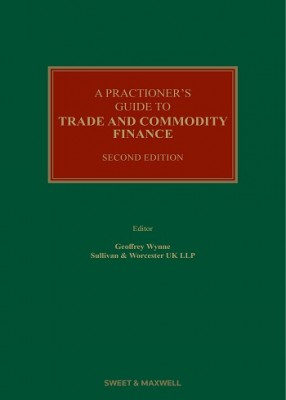 Practitioner's Guide to Trade and Commodity Finance 2ed