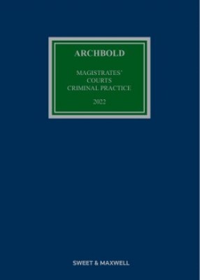 Archbold Magistrates' Courts Criminal Practice 2022