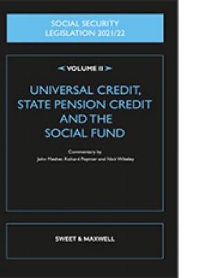 Social Security Legislation 2021/22 Vol 2: Income Support, Jobseeker's Allowance, State Pension Credit and the Social Fund