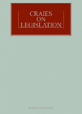 Craies on Legislation: Practitioners Guide (12ed) with Supplement SET