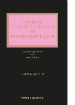 Stroud's Judicial Dictionary of Words & Phrases (10ed) Second Supplement 