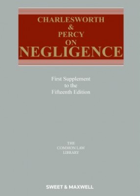 Charlesworth & Percy on Negligence (15ed) First Supplement 