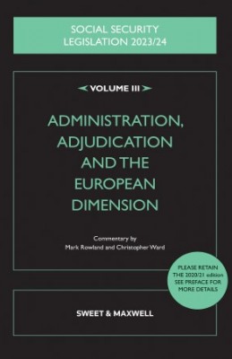 Social Security Legislation 2023/24 Vol 3: Administration, Adjudication and the European Dimension