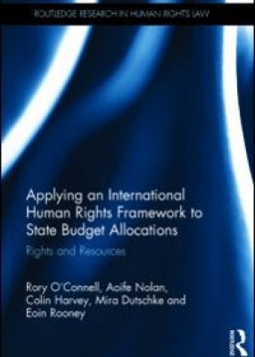 Applying an International Human Rights Framework to State Budget Allocations: Rights and Resources