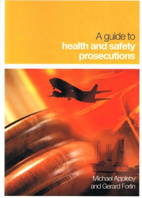 A Guide to Health and Safety Prosecutions 