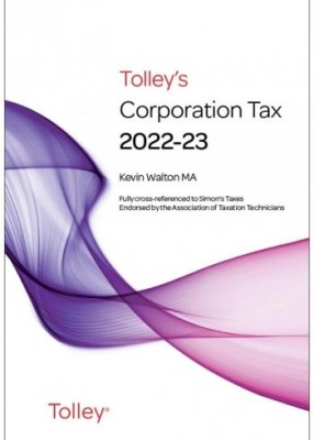 Tolley's Corporation Tax 2022-2023: Main Annual
