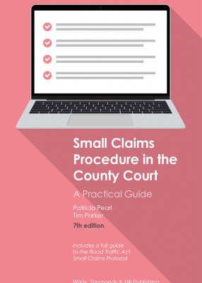 Small Claims Procedure in the County Court: A Practical Guide to Mediation and Litigation (7ed) 
