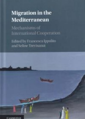 Migration in the Mediterranean: Mechanisms of International Cooperation