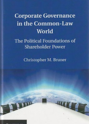 Corporate Governance in the Common-Law World: The Political Foundations of Shareholder Power