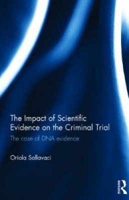 Impact of Scientific Evidence on the Criminal Trial: The Case of DNA Evidence