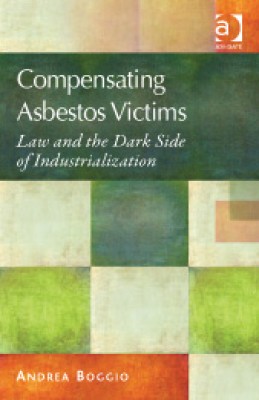 Compensating Asbestos Victims: Law and the Dark Side of Industrialisation