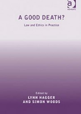 A Good Death? Law and Ethics in Practice
