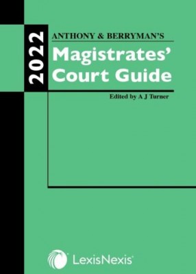 Anthony & Berryman's Magistrates Court Guide 2022