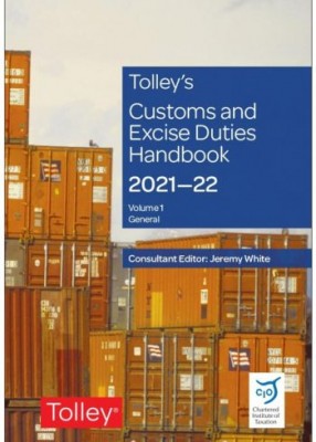 Tolley’s Customs Duties and Excise Duties Handbook  2021-2022 (7 Volumes)