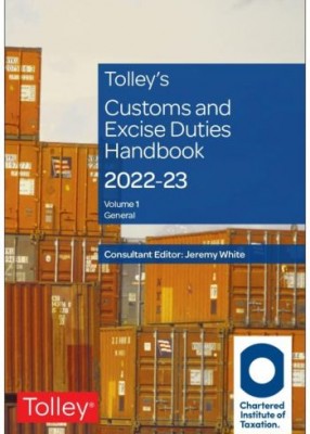 Tolley’s Customs Duties and Excise Duties Handbook  2022-2023 (7 Volumes)