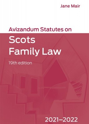 Avizandum Statutes on Scots Family Law 2021-2022 (19ed)