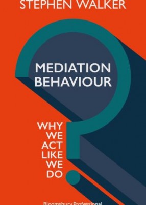 Mediation Behaviour: Why We Act Like We Do (originally titled: Conflict Negotiation in Mediation)