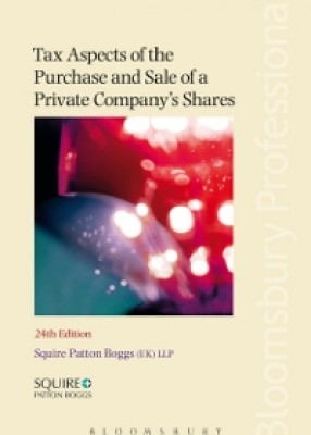 Tax Aspects of the Purchase and Sale of a Private Company's Shares (23ed) 