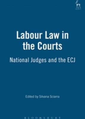 Labour Law in the Courts: National Judges and the ECJ 