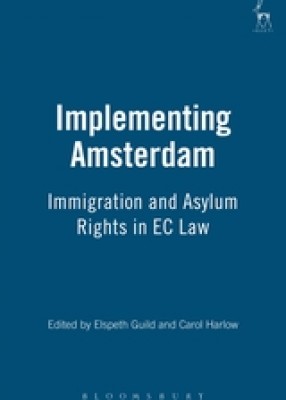 Implementing Amsterdam: Immigration and Asylum Rights in EC Law 