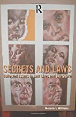Secrets and Laws: Collected Essays in Law, Lives and Literature 