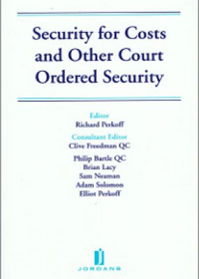 Security for Costs and Other Court Ordered Security 