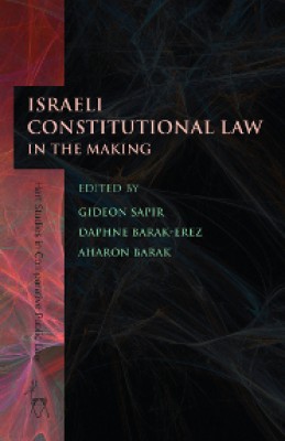 Israeli Constitutional Law in the Making 