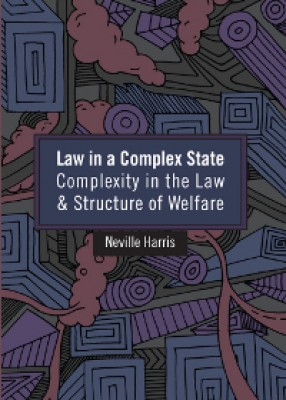 Law in a Complex State: Complexity in the Law and Structure of Welfare